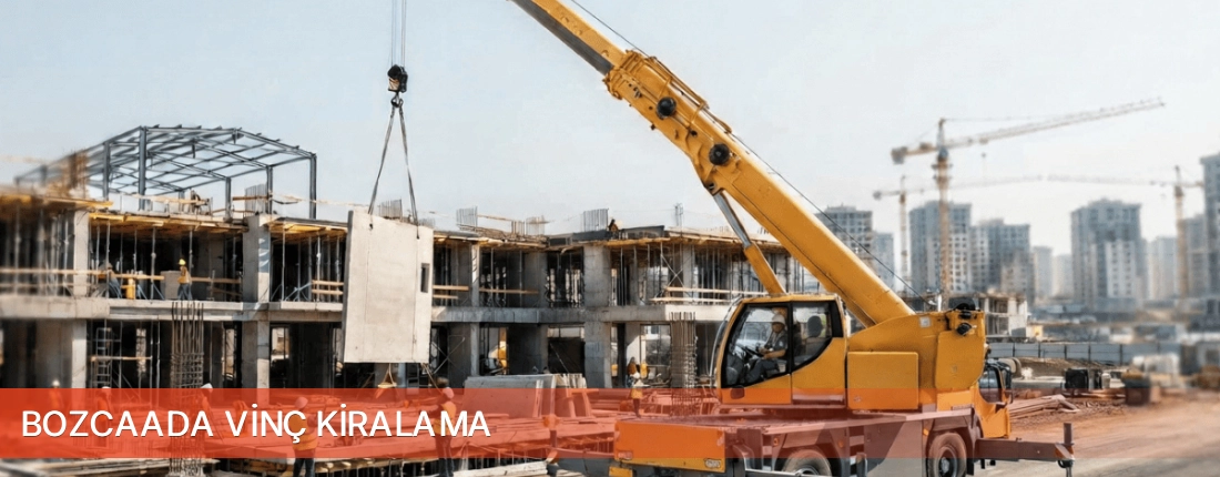 Çanakkale İli Bozcaada Vinç Kiralama